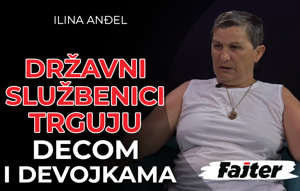 ILINA ANĐEL: DRŽAVNI SLUŽBENICI TRGUJU DECOM I DEVOJKAMA (VIDEO)
